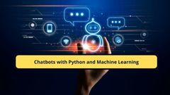 Chatbots with Python and Machine Learning